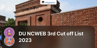 DU NCWEB 3rd Cut off List 2023 Released on August 30 @du.ac.in; Check Direct Link Here